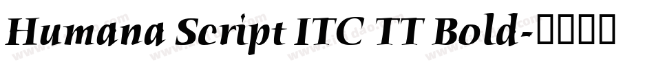 Humana Script ITC TT Bold字体转换